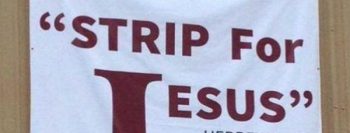 Igreja nos EUA convida os moradores para participarem de strip-tease para Jesus