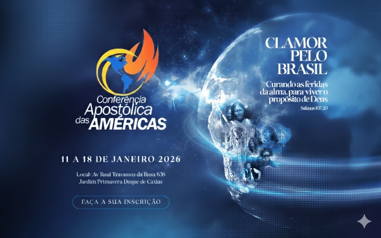 Conferência Apostólica das Américas 2026: Líderes Cristãos em UNIDADE “Clamando pelo Brasil”